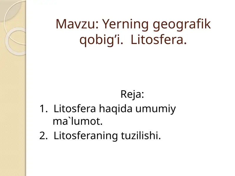 Yerning geografik qobig’i. Litosfera