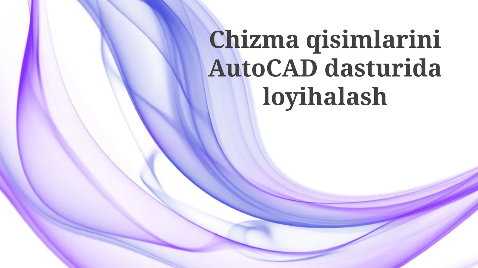 Poyafzal qismlarining 2D va 3D modellashtirish