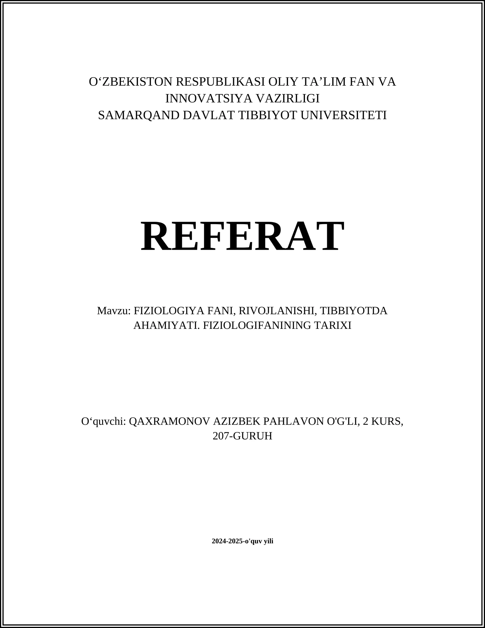 FIZIOLOGIYA FANI, RIVOJLANISHI, TIBBIYOTDA AHAMIYATI. FIZIOLOGIFANINING TARIXI