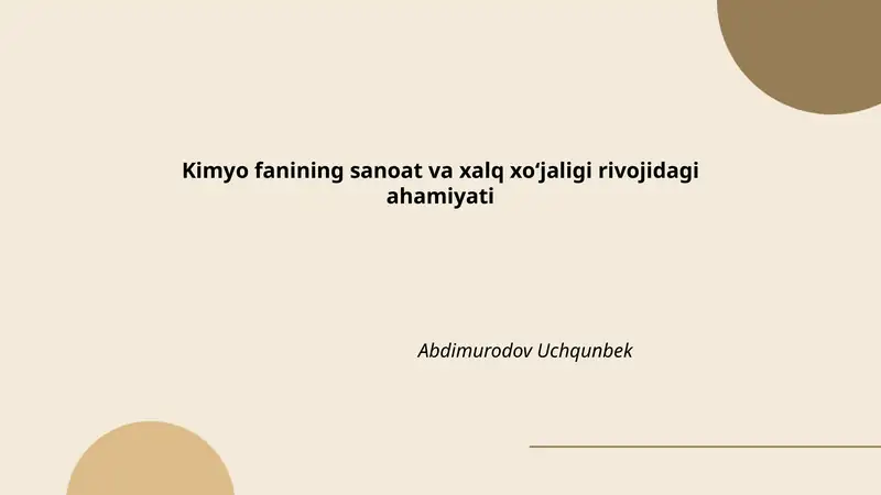 Kimyo fanining sanoat va xalq xo‘jaligi rivojidagi ahamiyati