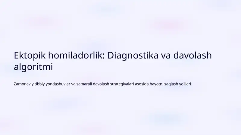 Ektopik homiladorlik: Diagnostika va davolash algoritmi
