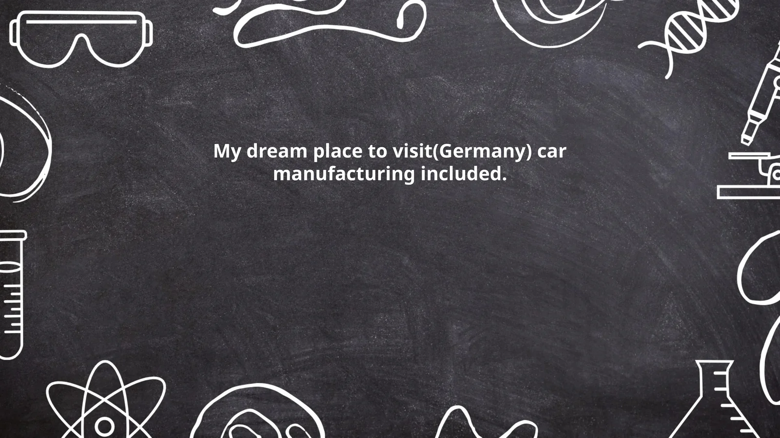 My dream place to visit(Germany) car manufacturing included