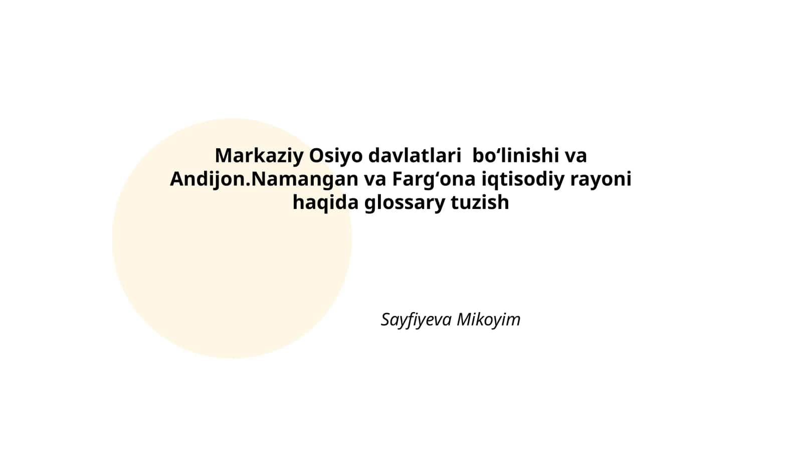 Markaziy Osiyo davlatlari boʻlinishi va Andijon.Namangan va Fargʻona iqtisodiy rayoni haqida glossary tuzish
