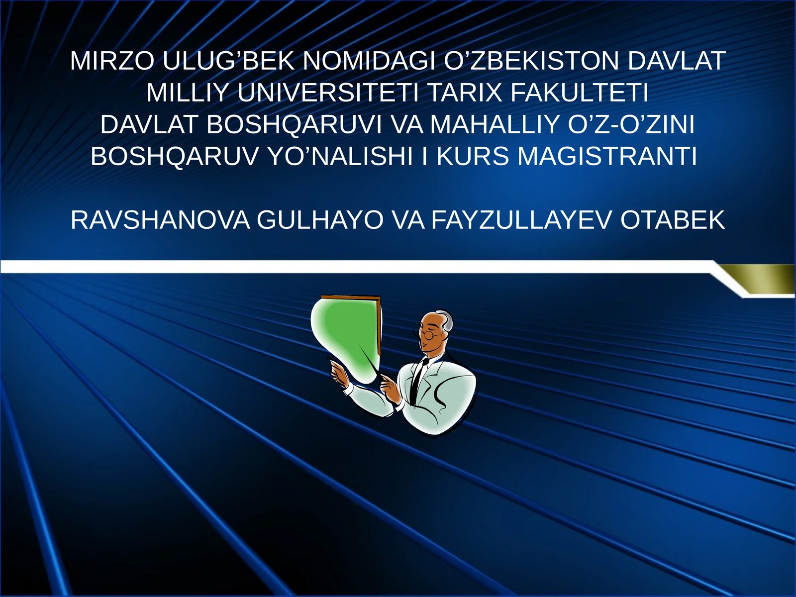 MIRZO ULUG’BEK NOMIDAGI O’ZBEKISTON DAVLAT MILLIY UNIVERSITETI TARIX FAKULTETI