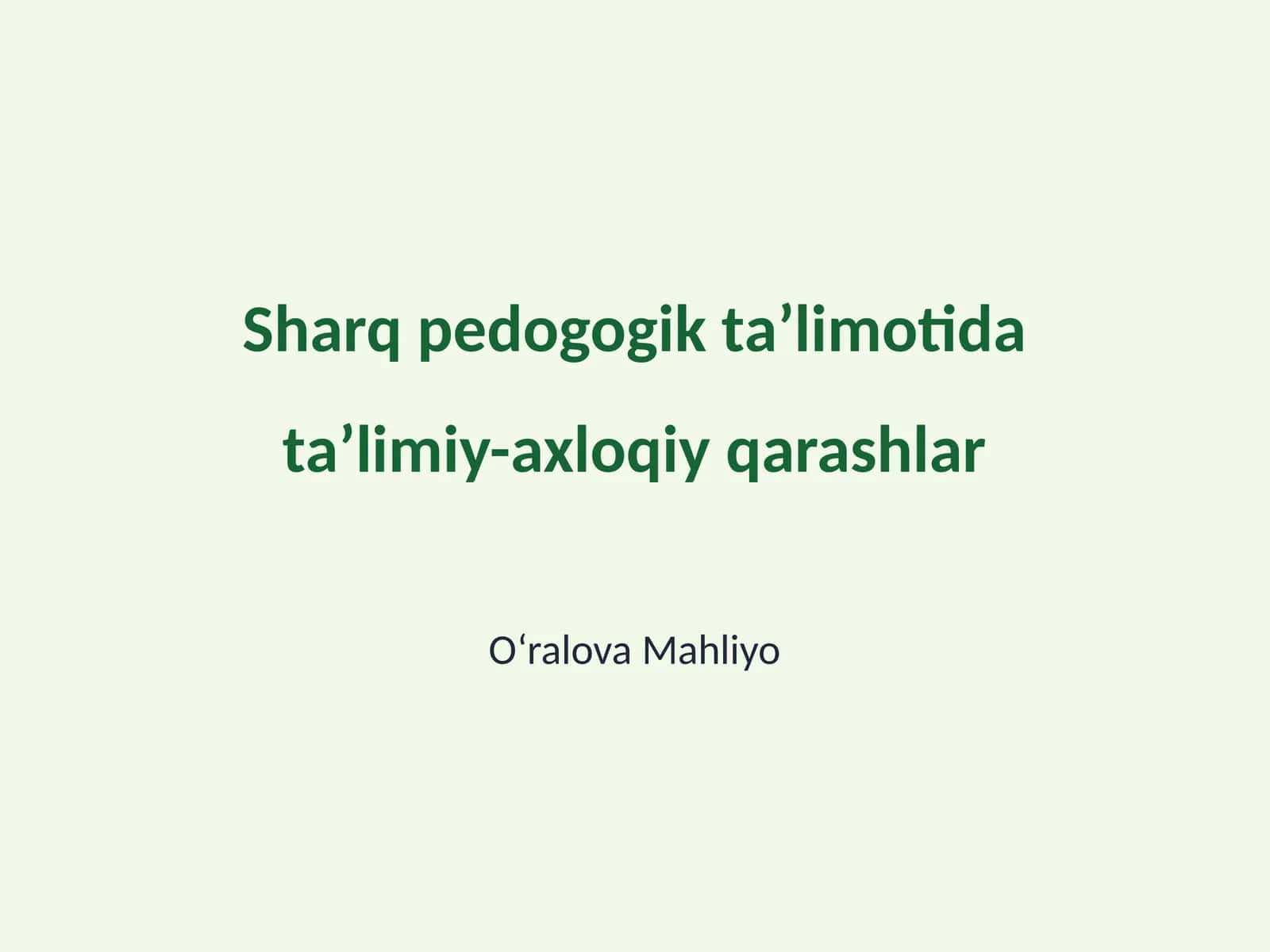 Sharq pedogogik taʼlimotida taʼlimiy-axloqiy qarashlar