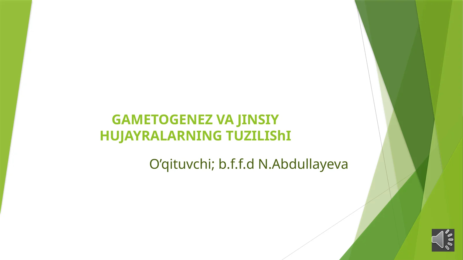 GAMETOGENEZ VA JINSIY HUJAYRALARNING TUZILISHI