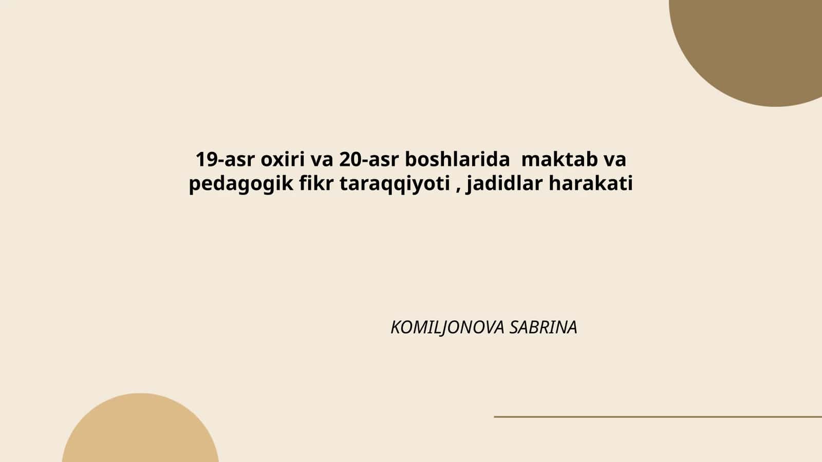 19-asr oxiri va 20-asr boshlarida maktab va pedagogik fikr taraqqiyoti, jadidlar harakati