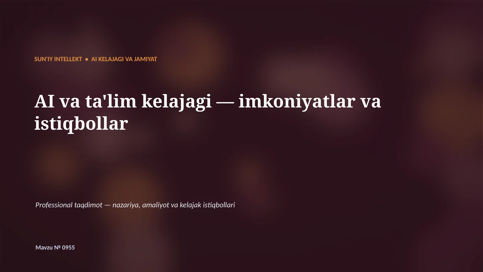 SUN'IY INTELLEKT • AI KELAJAGI VA JAMIYAT