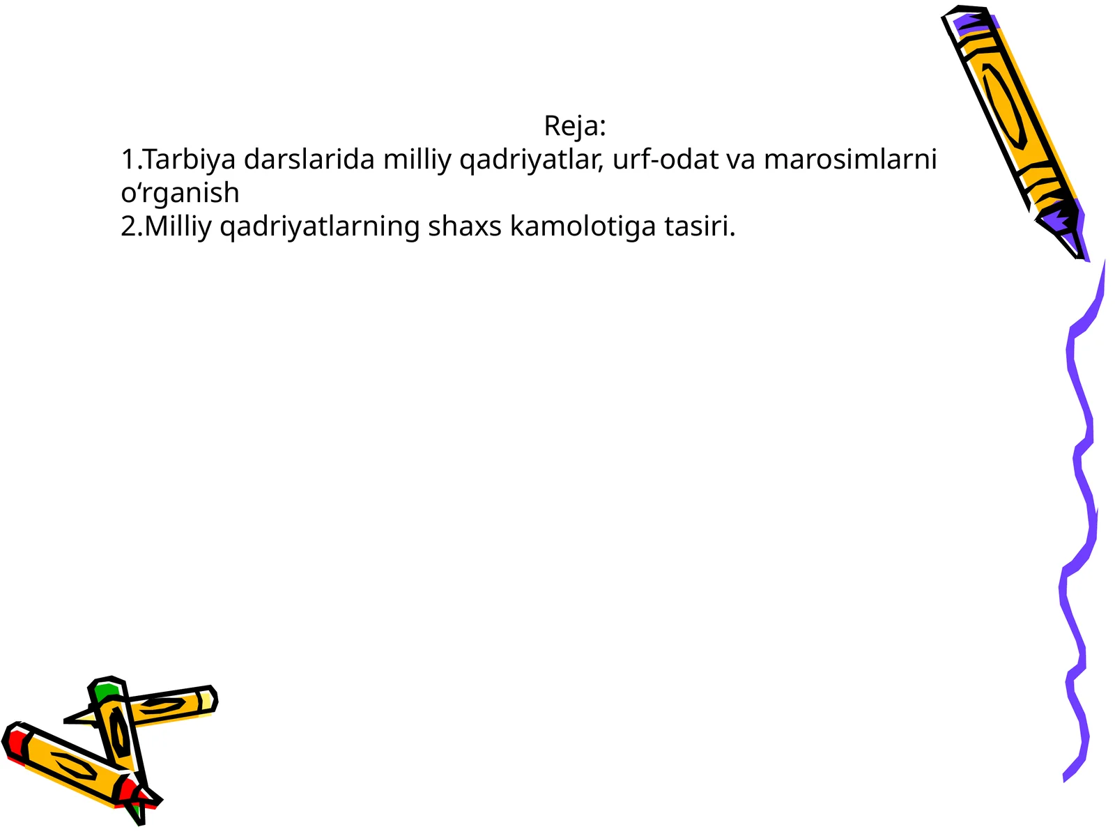 Tarbiya darslarida milliy qadriyatlar, urf-odat va marosimlarni o‘rganish