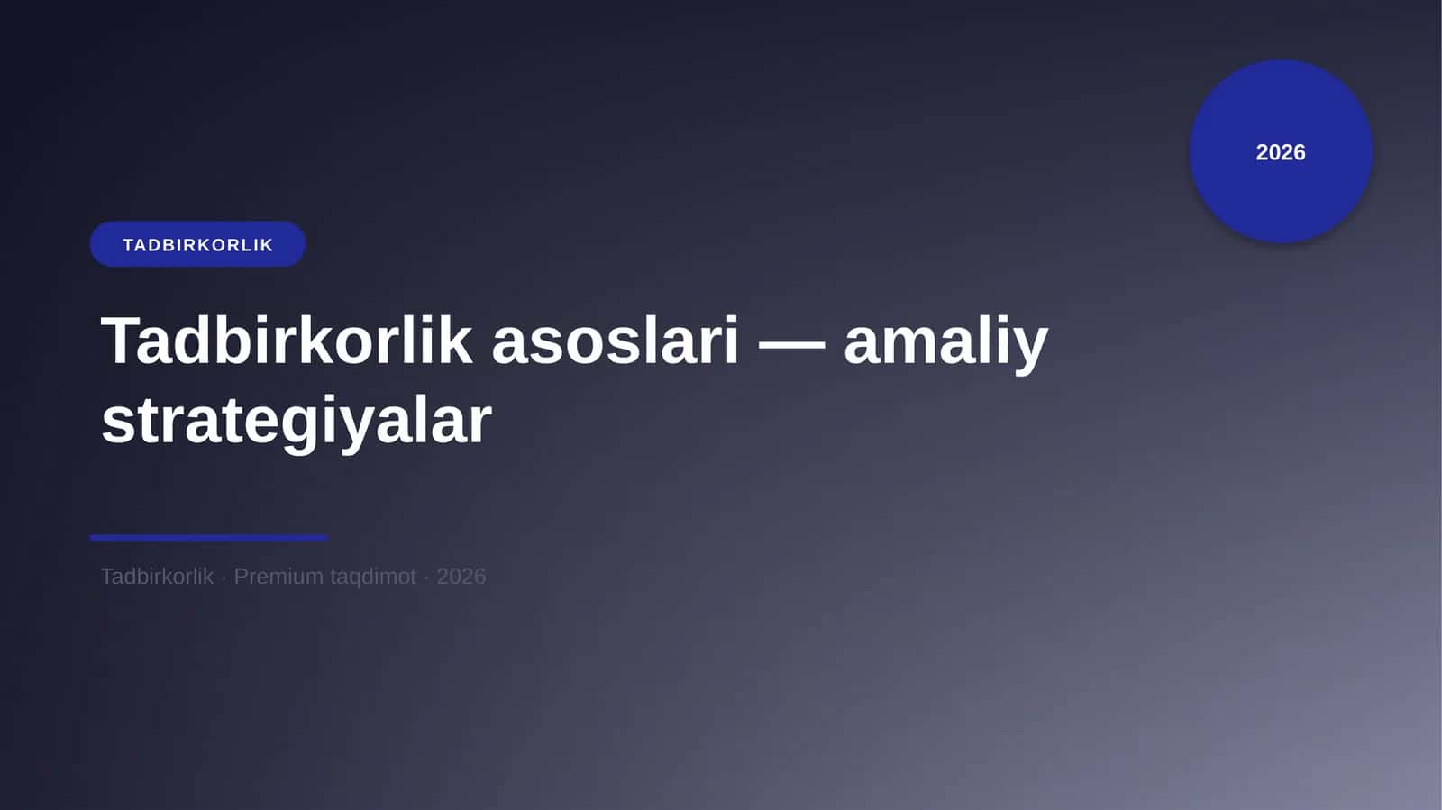 Tadbirkorlik asoslari — amaliy strategiyalar