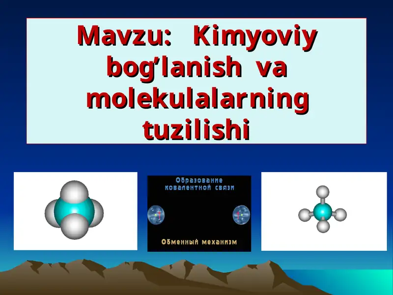 Kimyoviy bog’lanish va molekulalarning tuzilishi