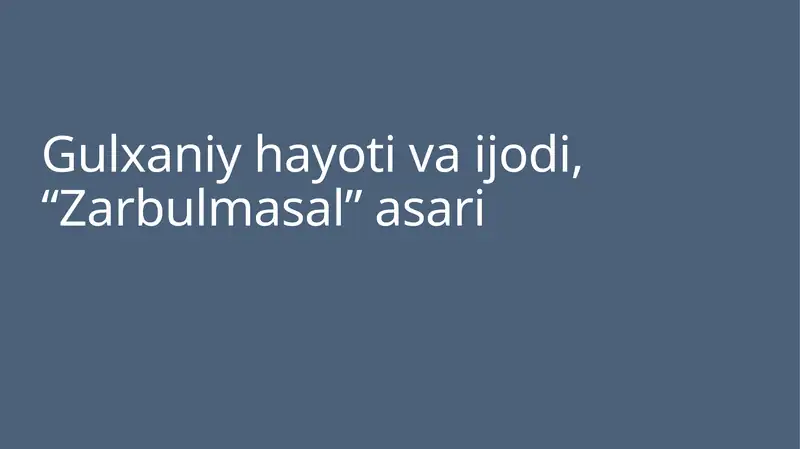 Gulxaniy hayoti va ijodi