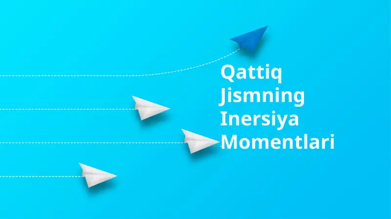 Qattiq Jismning Inersiya Momentlari