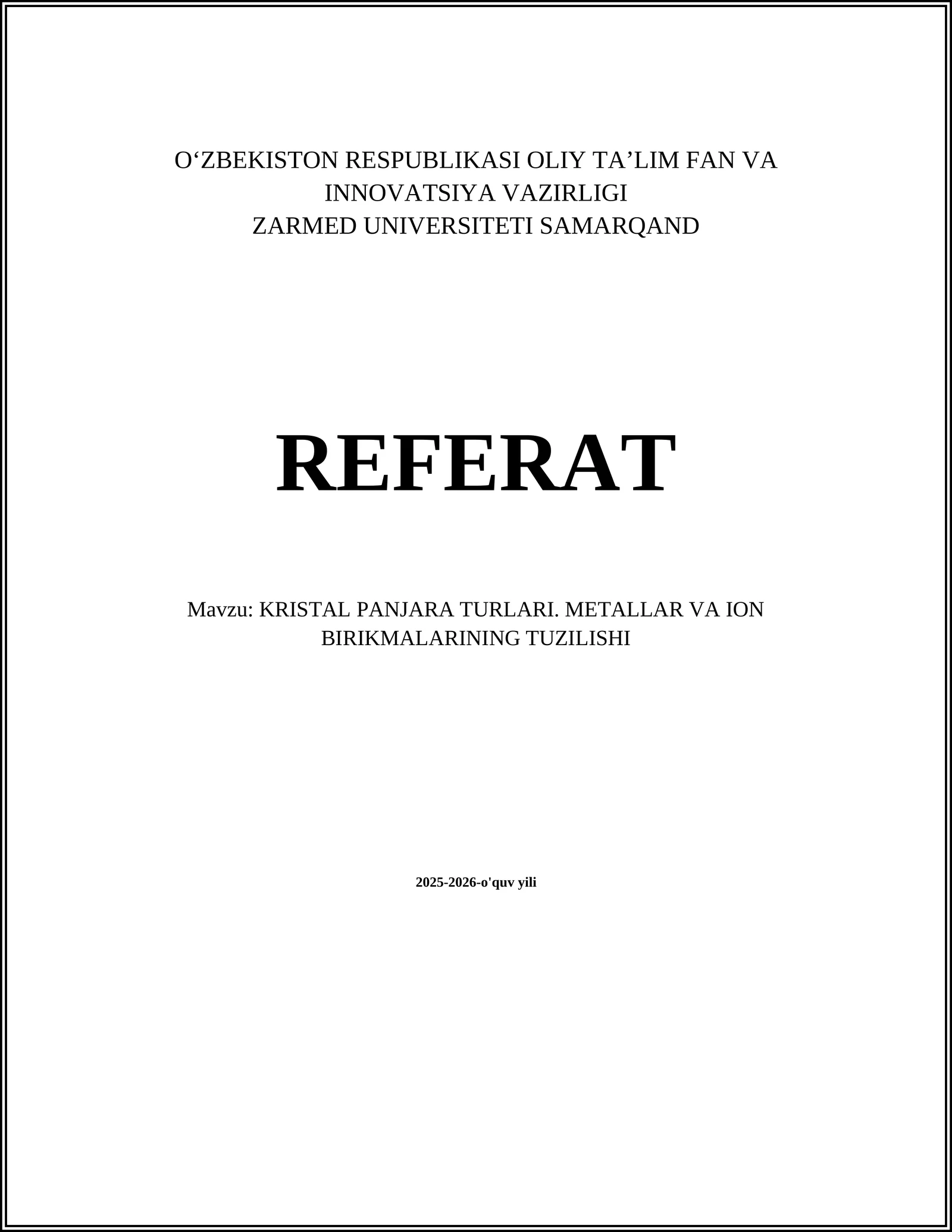 KRISTAL PANJARA TURLARI. METALLAR VA ION BIRIKMALARINING TUZILISHI