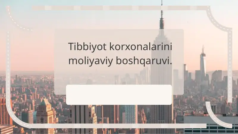 Tibbiyot korxonalarida moliyaviy boshqaruv