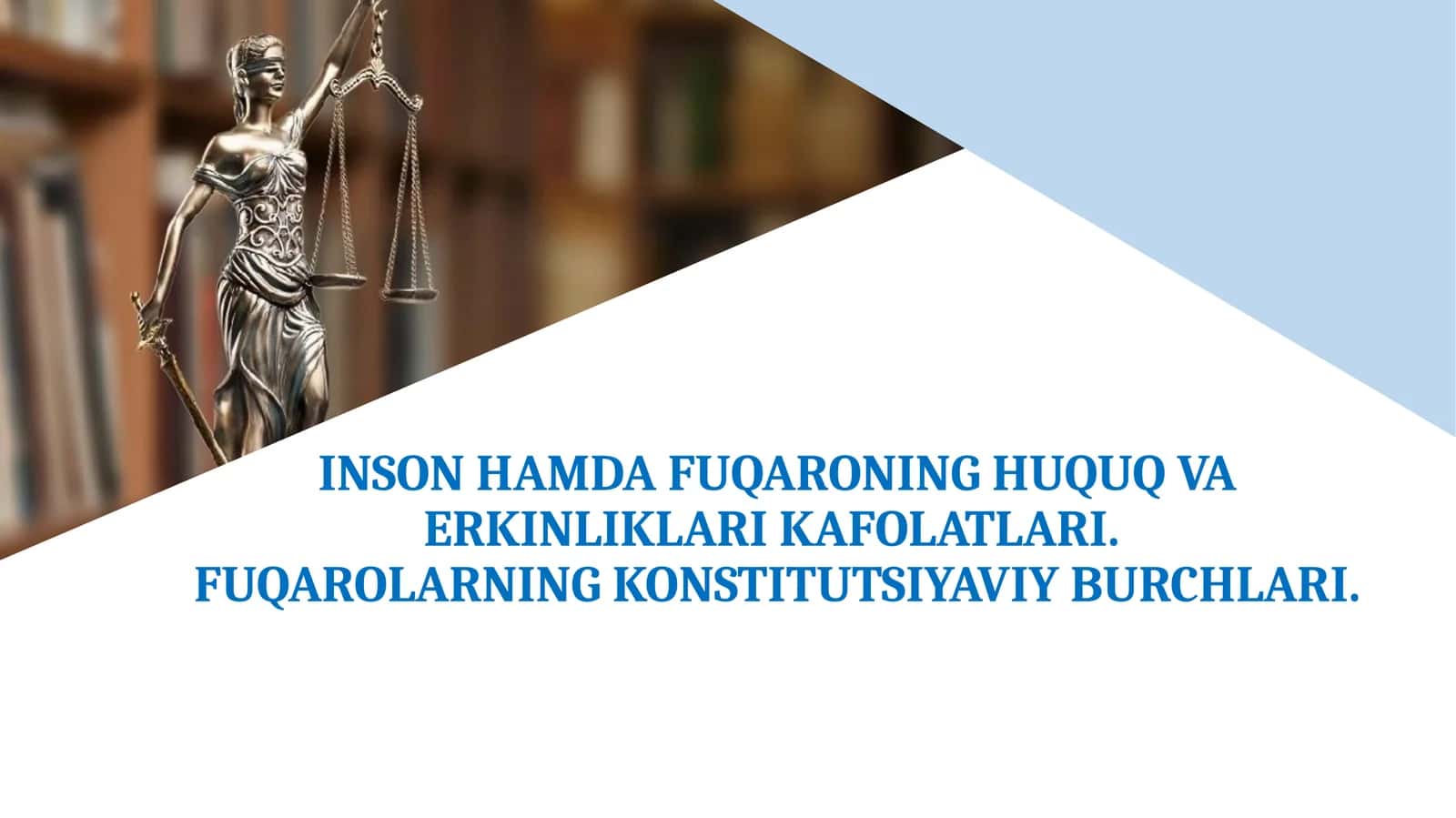 INSON HAMDA FUQARONING HUQUQ VA ERKINLIKLARI KAFOLATLARI