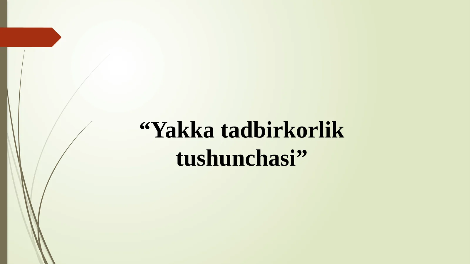 Yakka tadbirkorlik tushunchasi