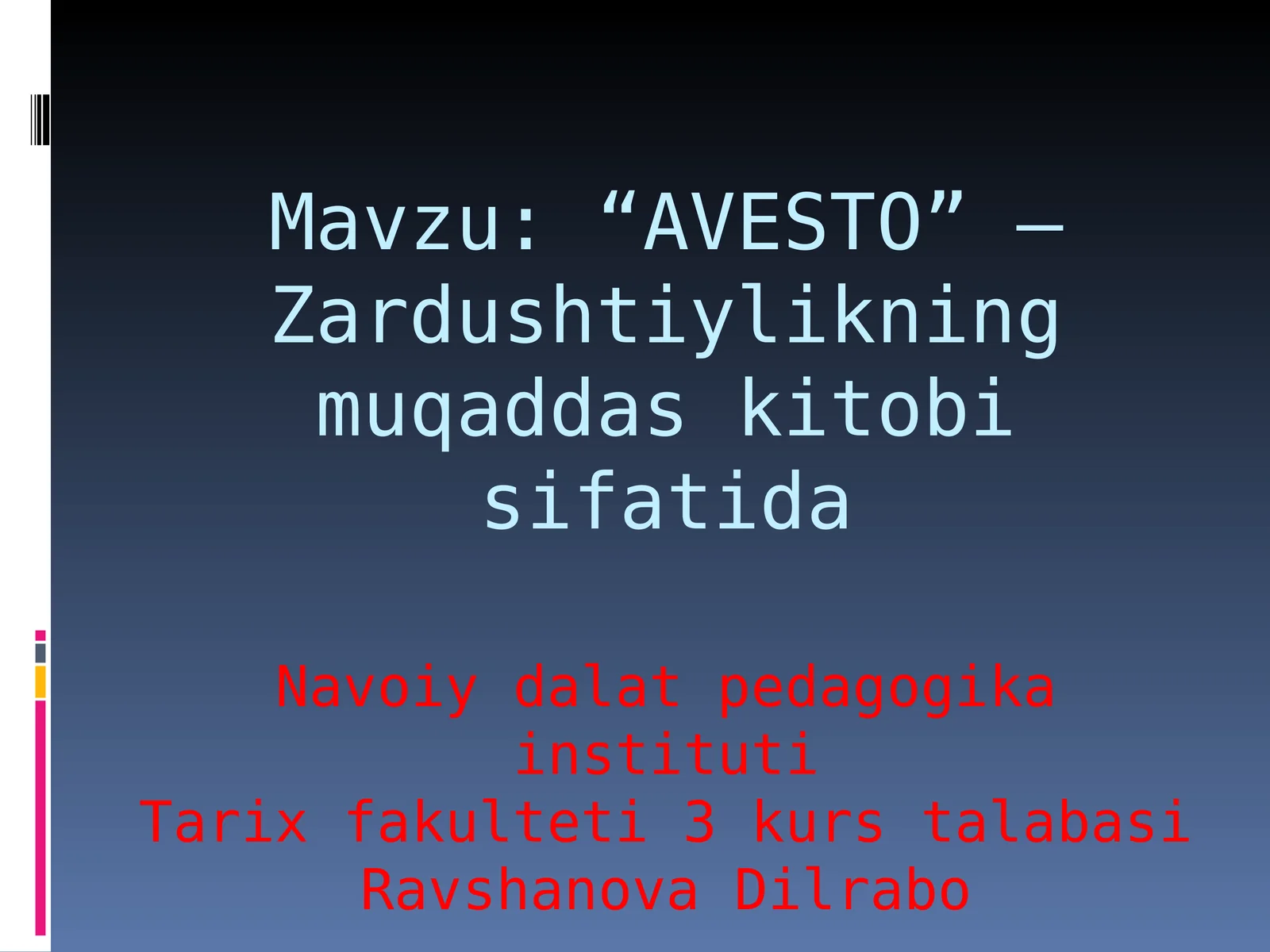“AVESTO” – Zardushtiylikning muqaddas kitobi sifatida