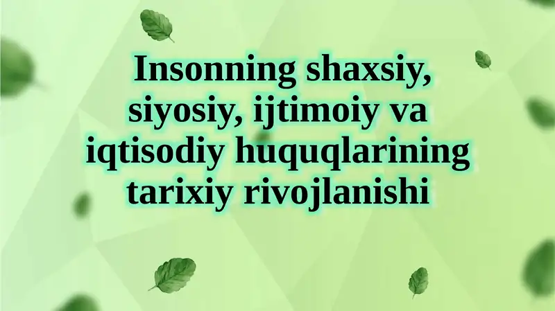 Insonning shaxsiy, siyosiy, ijtimoiy va iqtisodiy huquqlarining tarixi va rivojlanishi