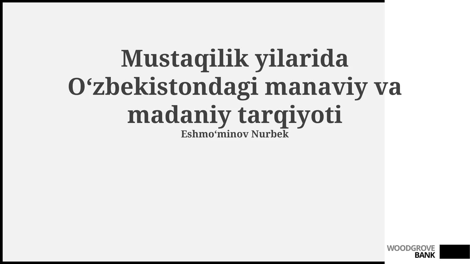 Mustaqilik yilarida Oʻzbekistondagi manaviy va madaniy tarqiyoti