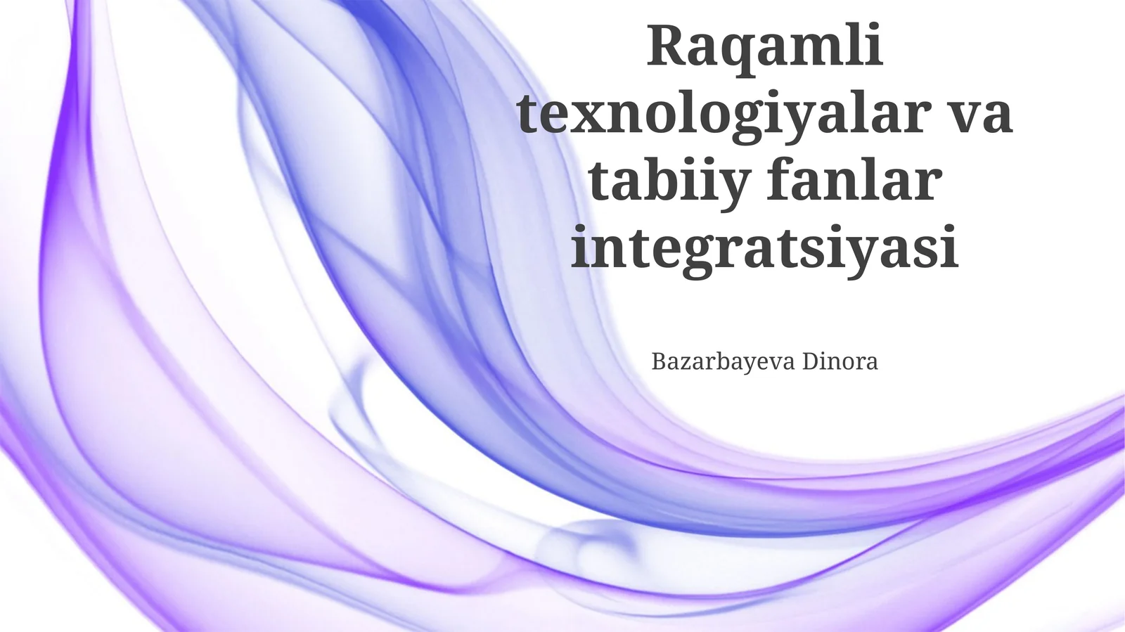 Raqamli texnologiyalar va tabiiy fanlar integratsiyasi