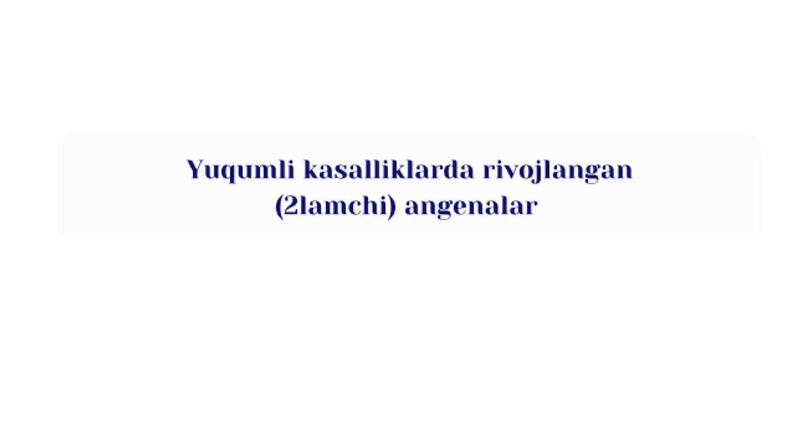 Yuqumli kasalliklarda rivojlangan anginalar