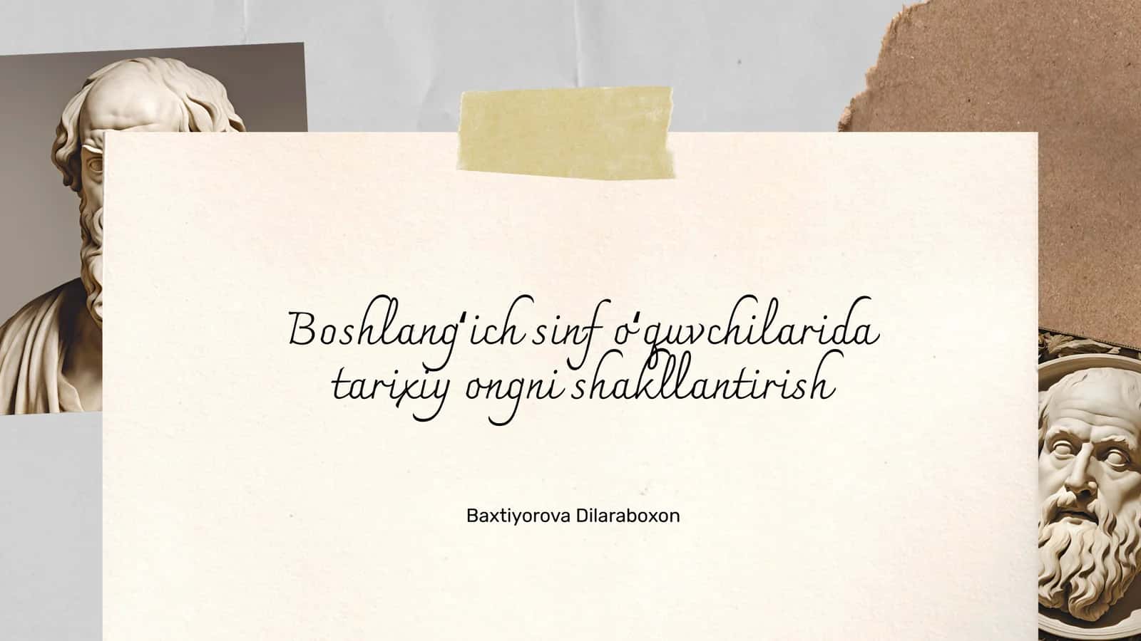 Boshlangʻich sinf oʻquvchilarida tarixiy ongni shakllantirish