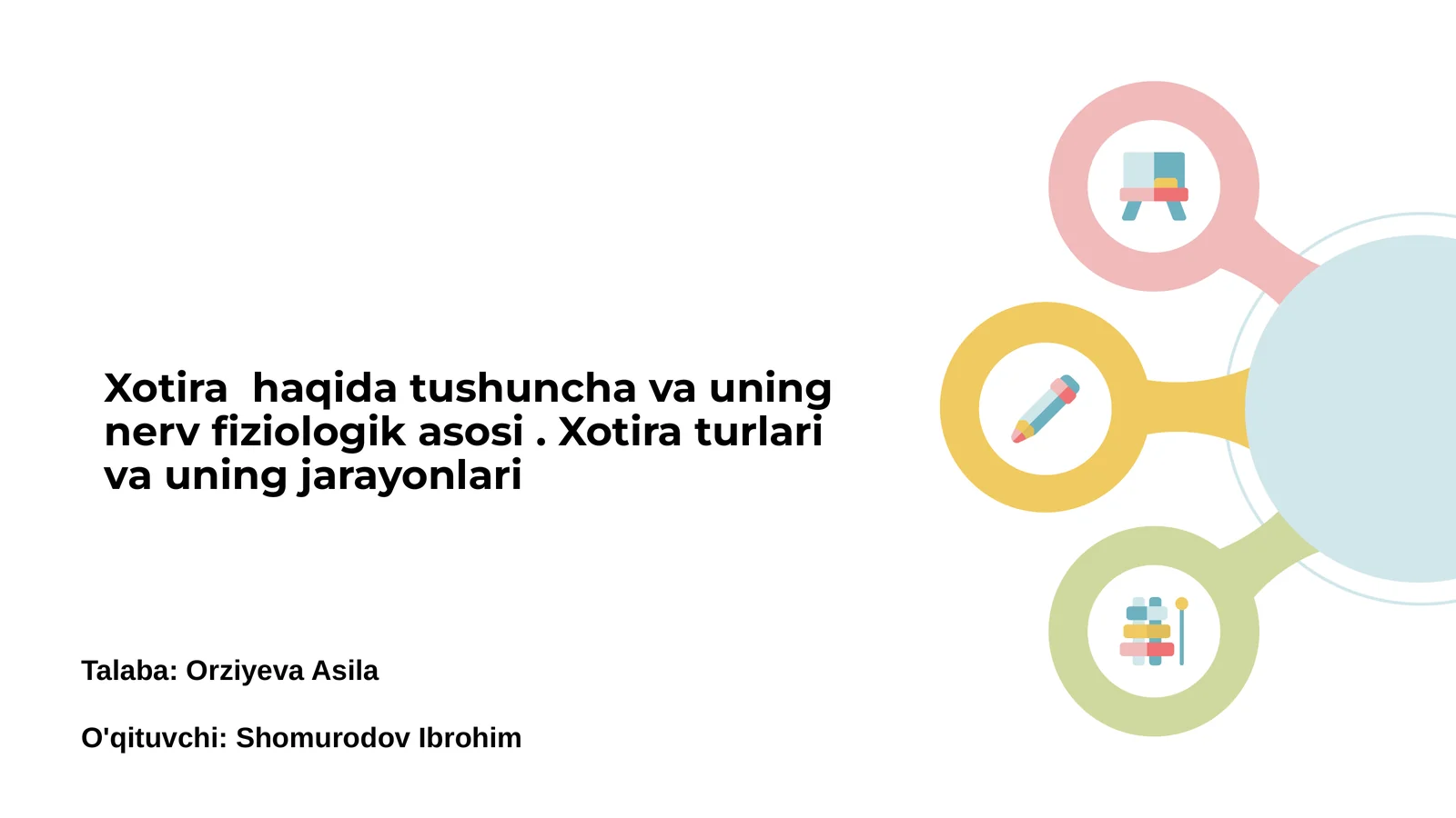 Xotira haqida tushuncha va uning nerv fiziologik asosi
