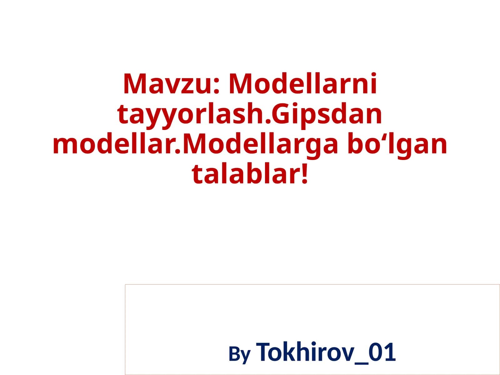Stomatologiyada modellarni tayyorlash. Gipsli modellar
