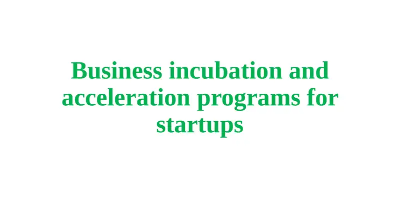 Business incubation and acceleration programs for startups