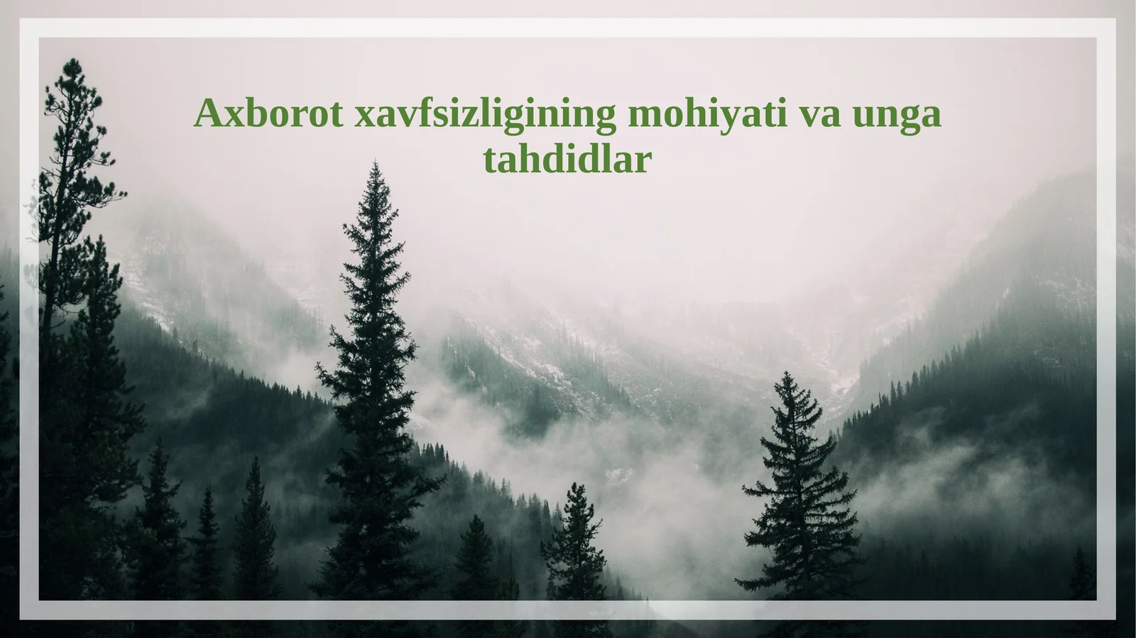 Axborot xavfsizligining mohiyati va uning tahdidlari