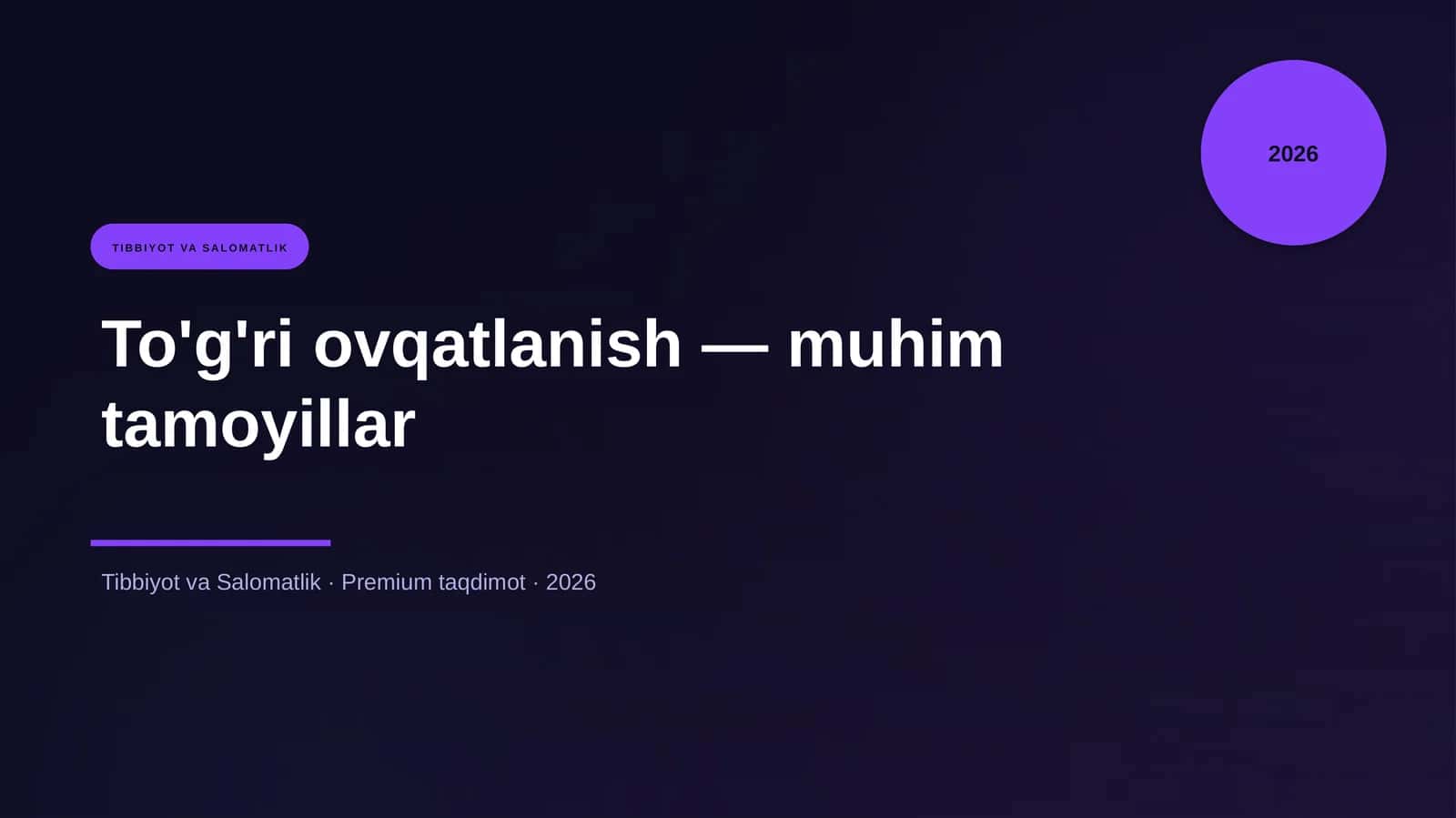 To'g'ri ovqatlanish — muhim tamoyillar