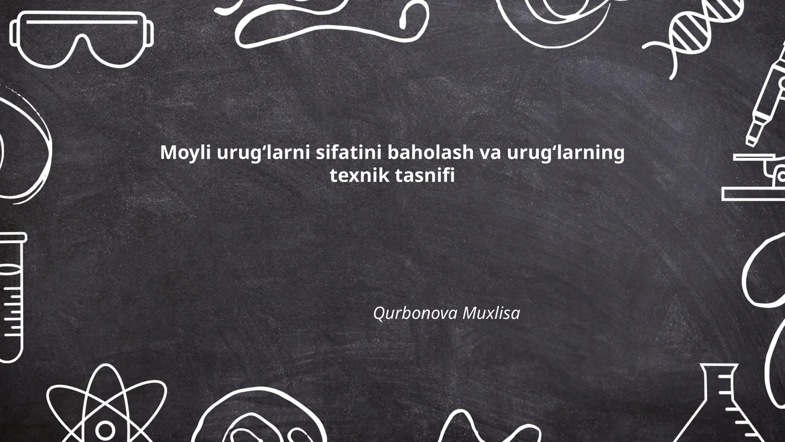 Moyli urug‘larni sifatini baholash va urug‘larning texnik tasnifi
