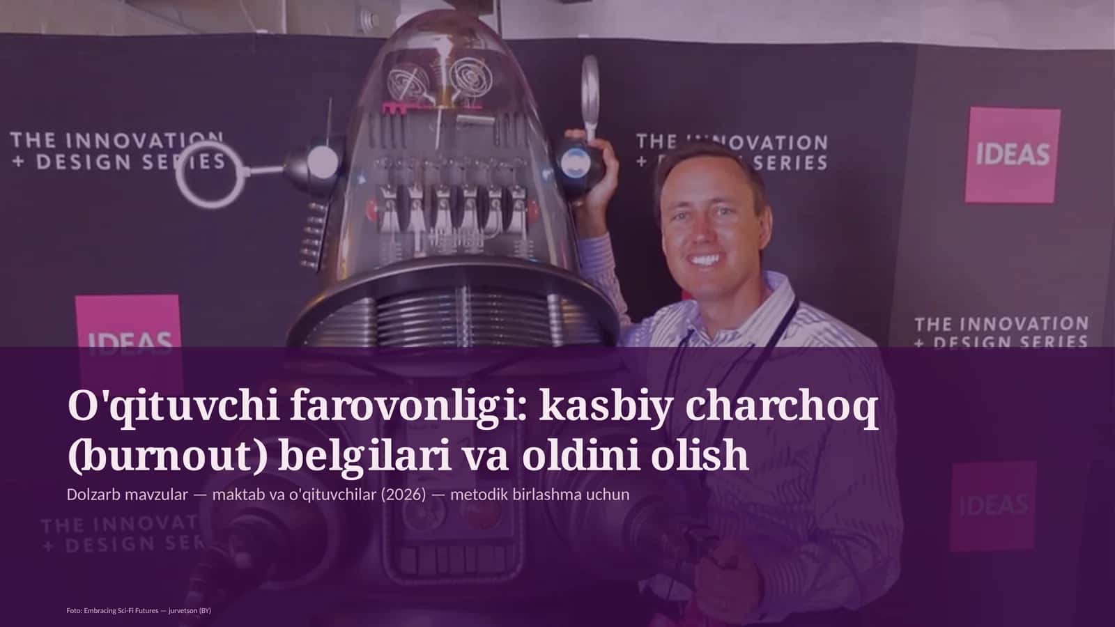 O'qituvchi farovonligi: kasbiy charchoq (burnout) belgilari va oldini olish