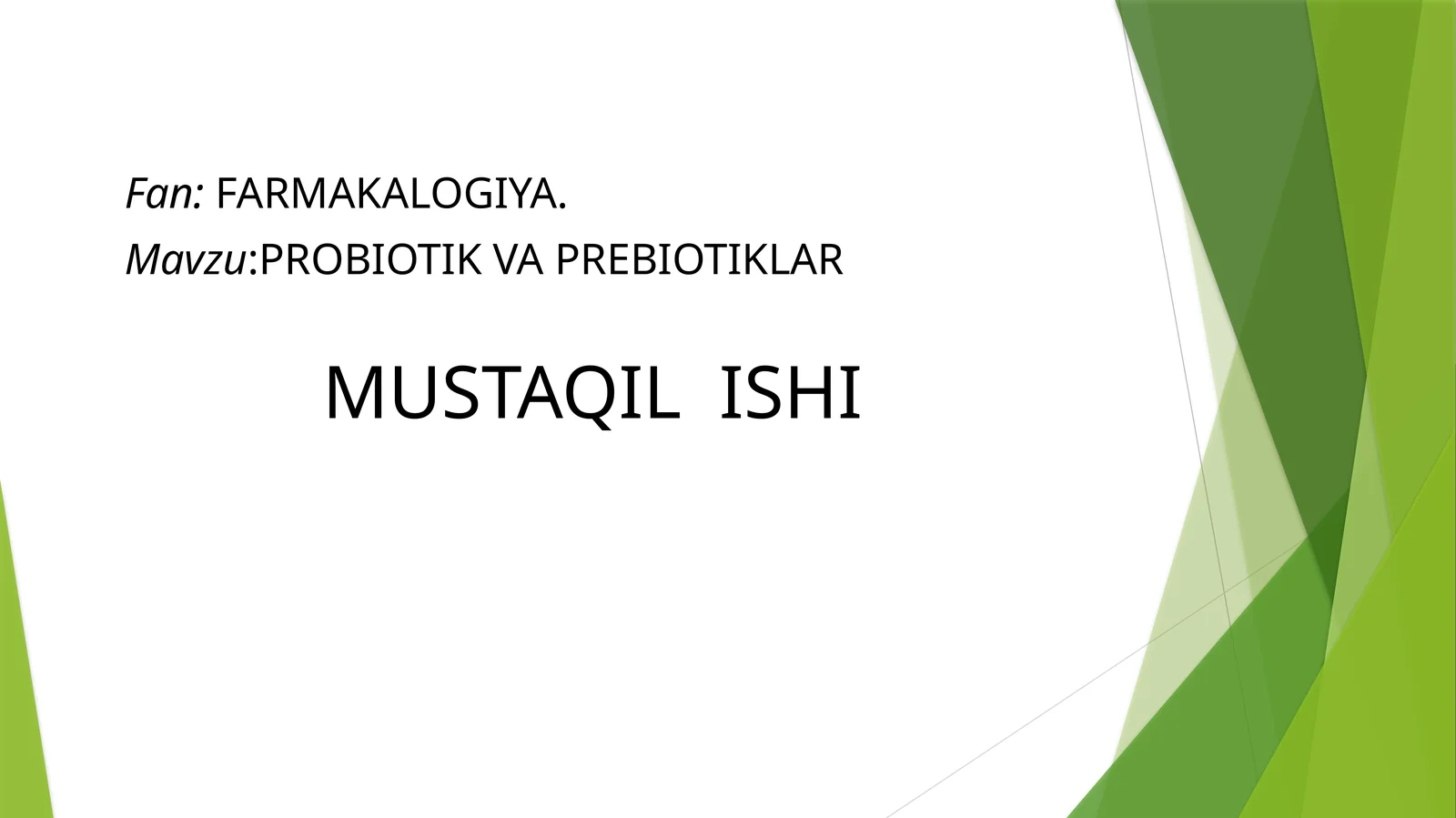PROBIOTIKVA PREBIOTIKLAR MUSTAQILISHI