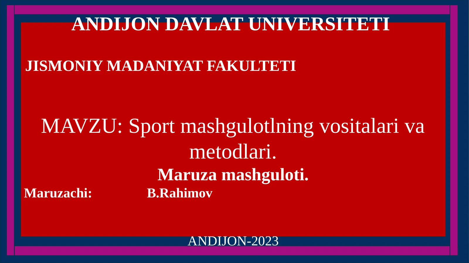Sport mashgulotlarning vositalari va metodlari