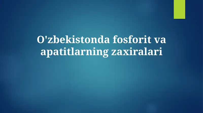 Oʻzbekistonda fosforit va apatitlarning zaxiralari