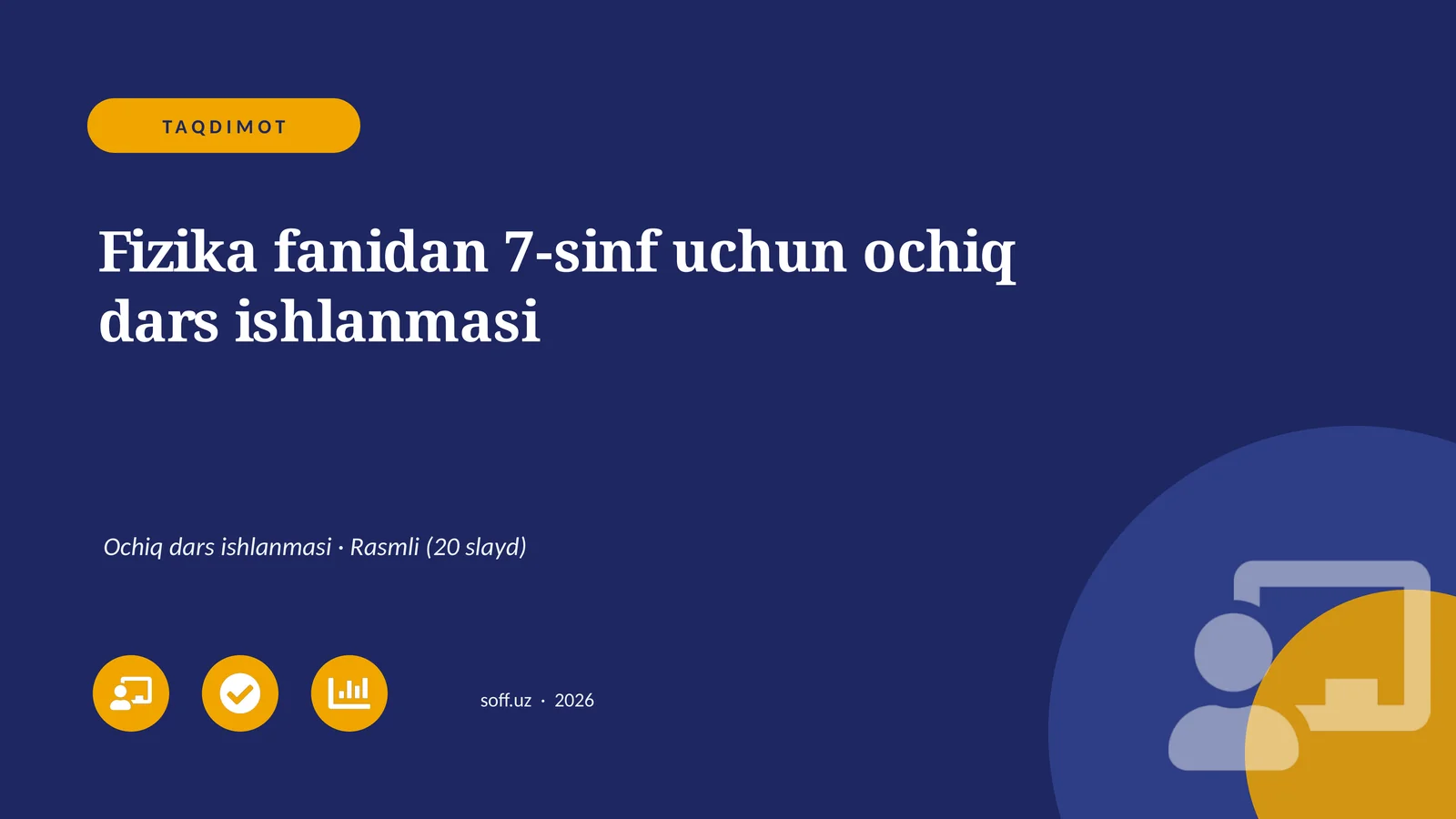 Fizika fanidan 7-sinf uchun ochiq dars ishlanmasi